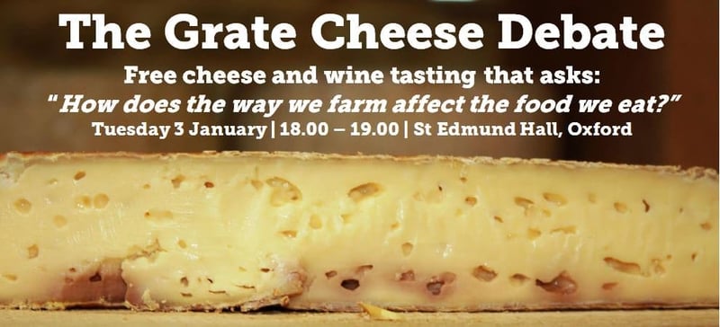 Close-up of cheese with event details for “The Grate Cheese Debate” at St Edmund Hall, Oxford, focusing on farming's impact on food.
